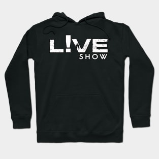 Live Show Hoodie